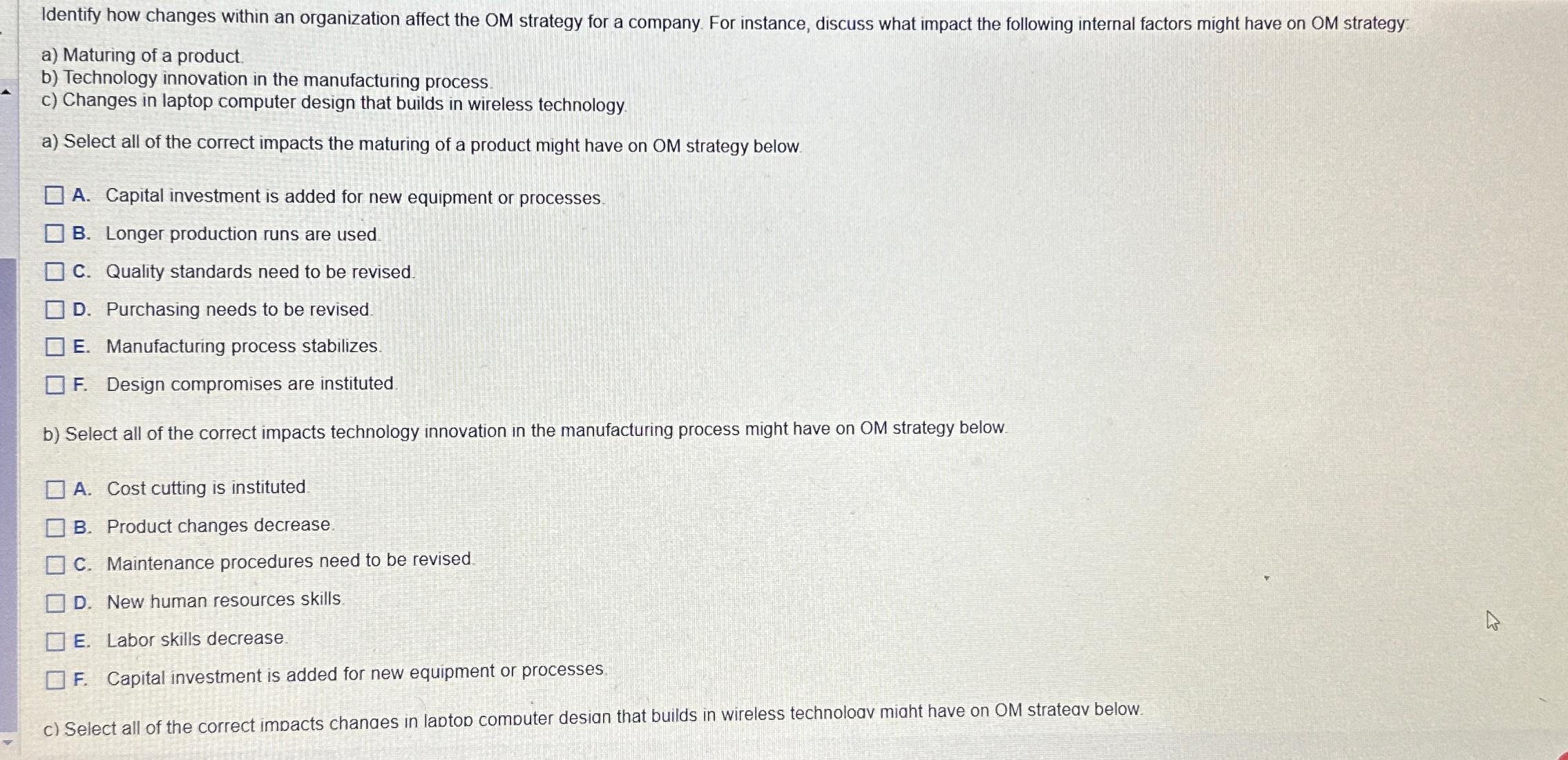  Identify how changes within an organization affect the OM strategy for