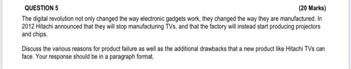  QUESTION 5 (20 Marks) The digital revolution not only changed the