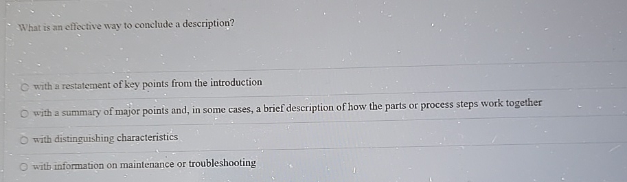  What is an effective way to conclude a description? with a