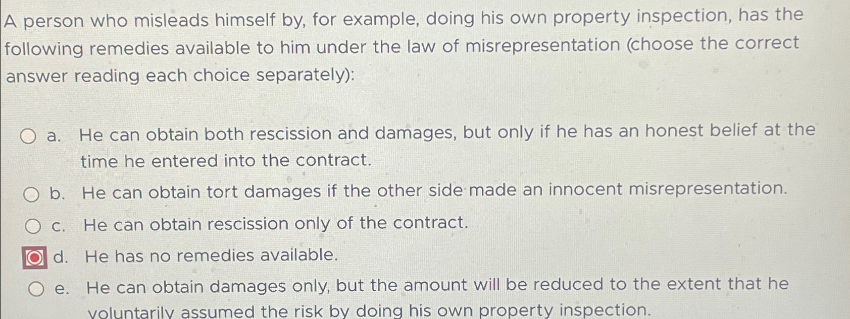  A person who misleads himself by, for example, doing his own