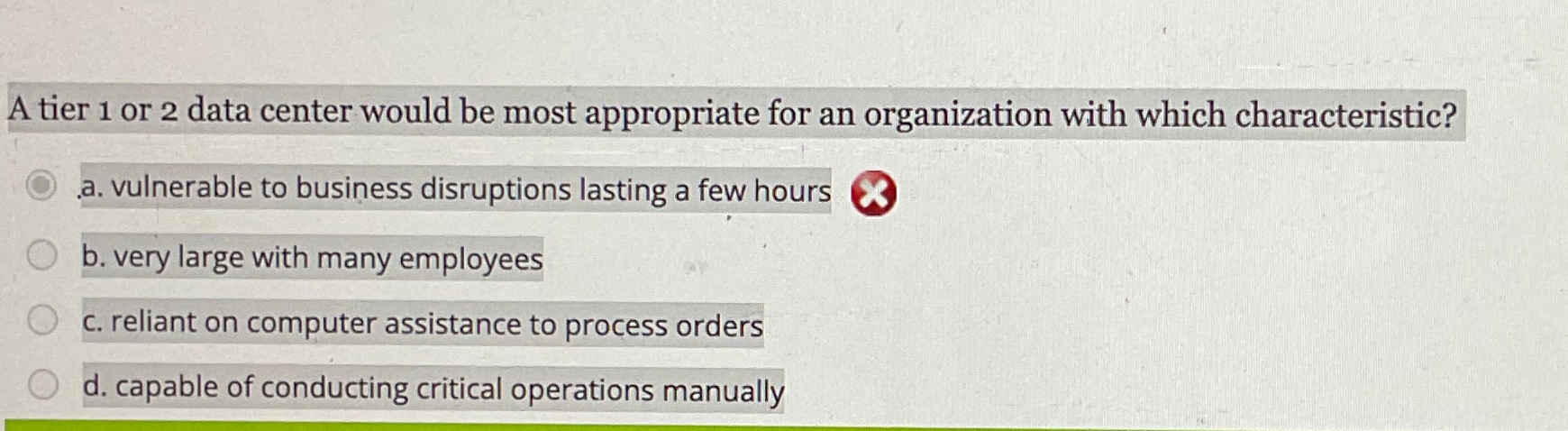  A tier 1 or 2 data center would be most appropriate