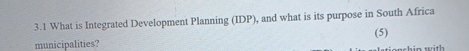  3.1 What is Integrated Development Planning (IDP), and what is its