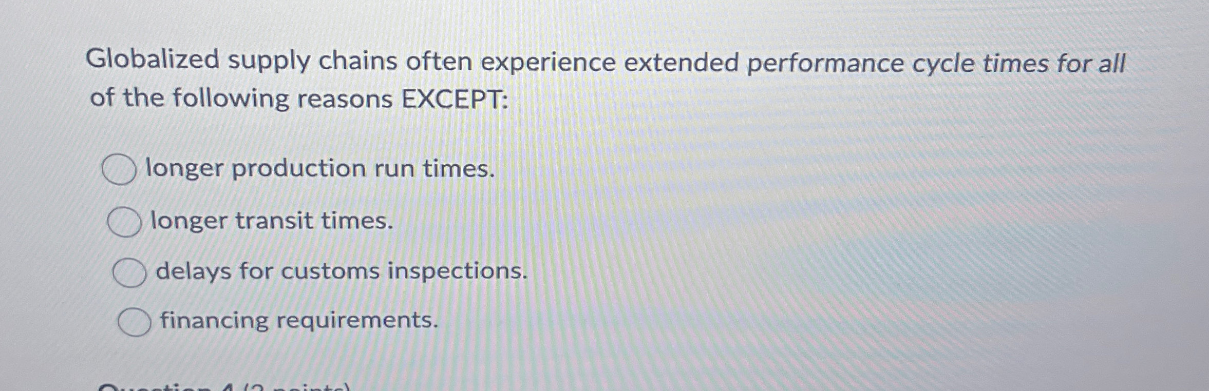  Globalized supply chains often experience extended performance cycle times for all