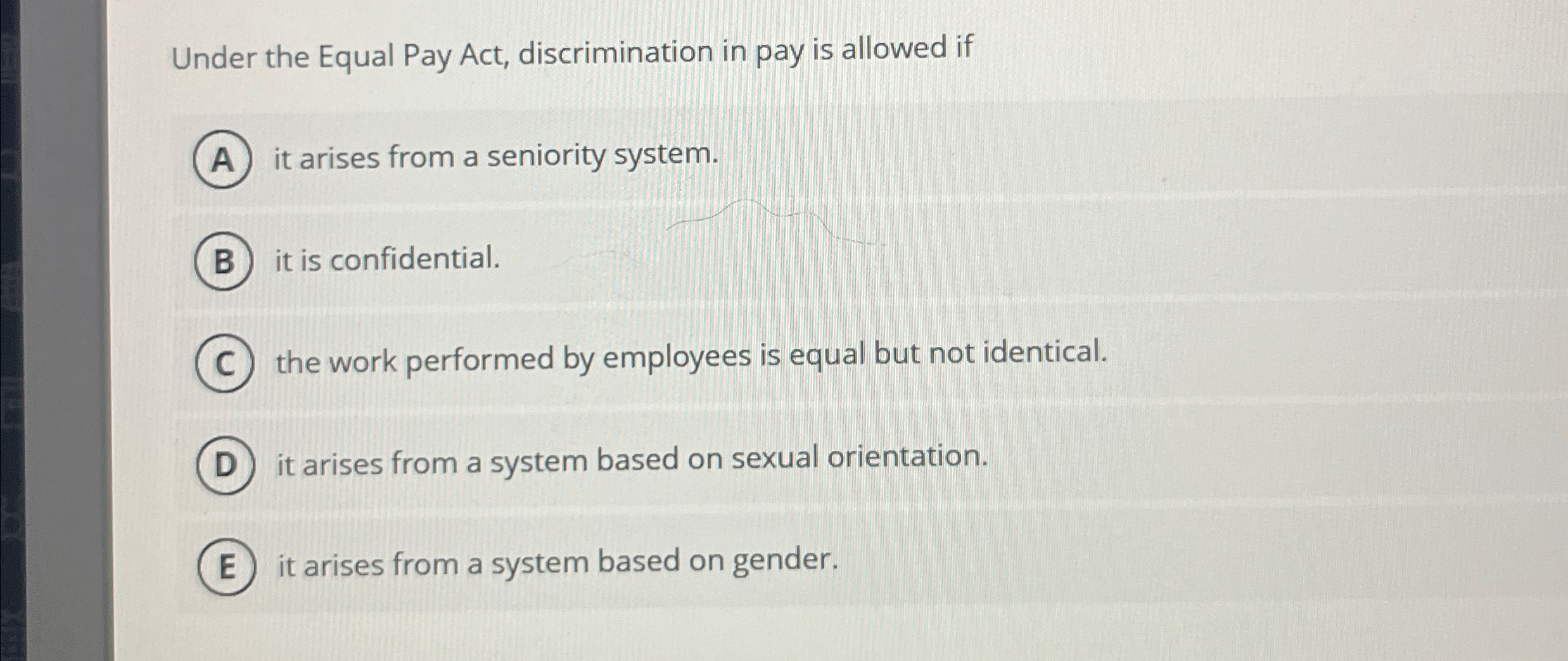  Under the Equal Pay Act, discrimination in pay is allowed if