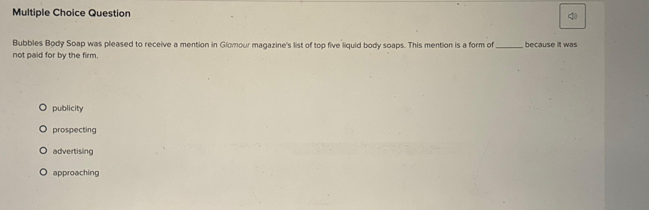  Multiple Choice Question Bubbles Body Soap was pleased to receive a