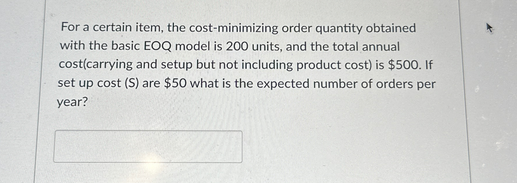  For a certain item, the cost-minimizing order quantity obtained with the