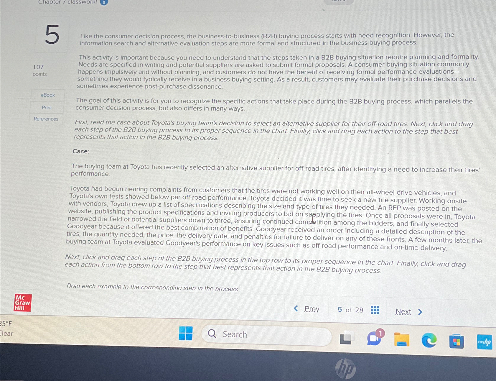  Like the consumer decision process, the business-to-business (B2B) buying process starts