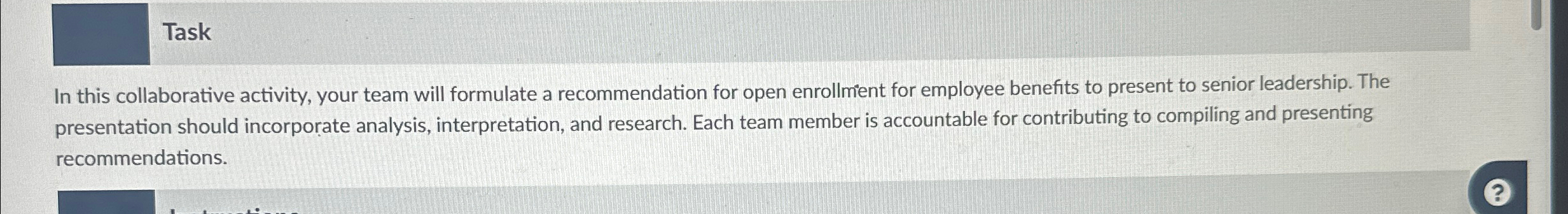  Task In this collaborative activity, your team will formulate a recommendation
