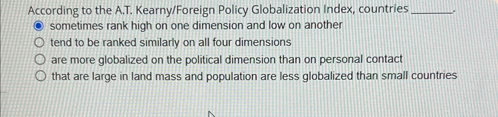  According to the A.T. Kearny/Foreign Policy Globalization Index, countries sometimes rank
