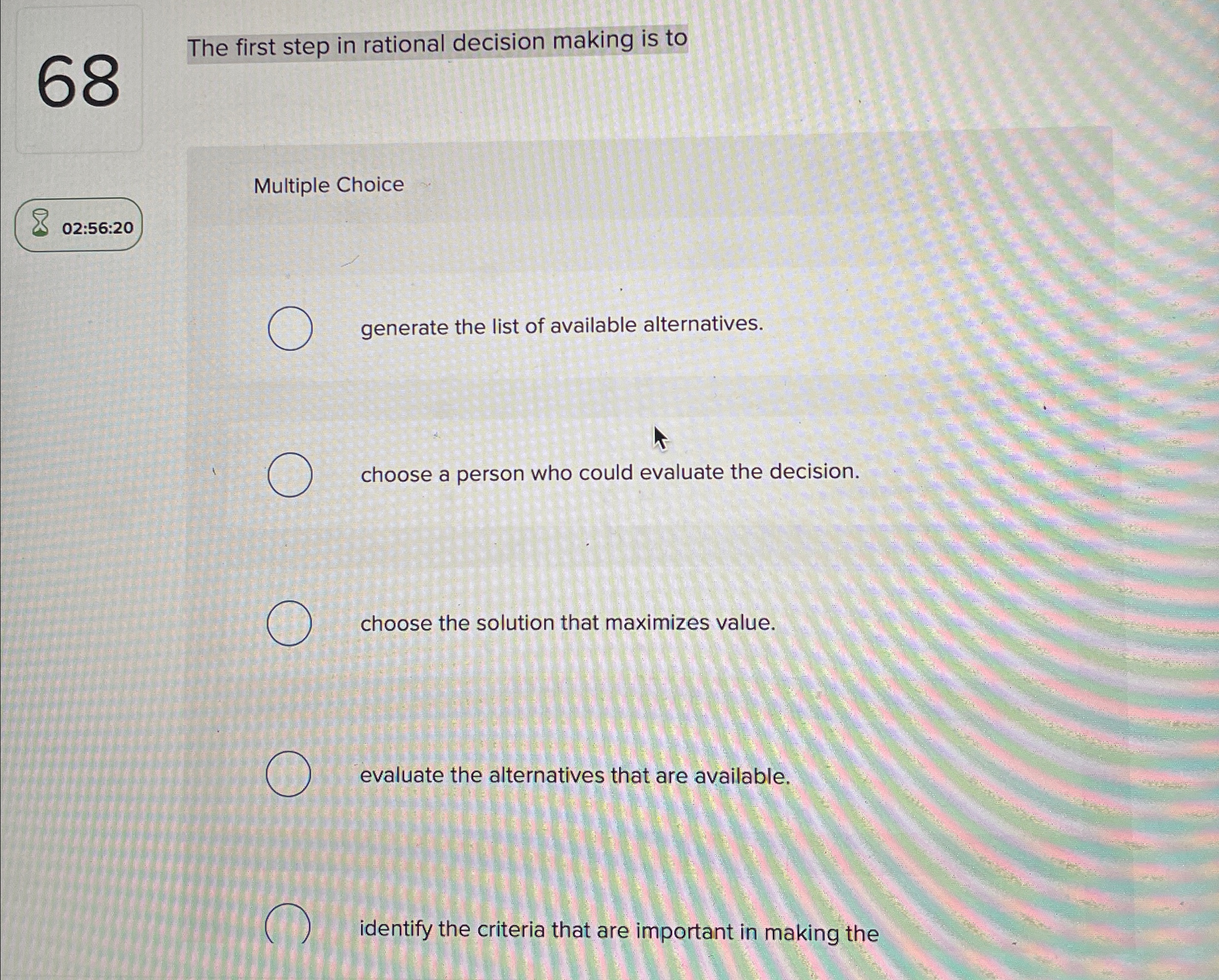  68 The first step in rational decision making is to Multiple