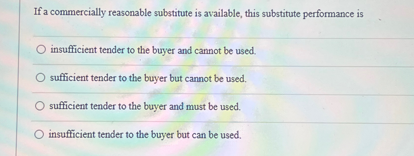  If a commercially reasonable substitute is available, this substitute performance is