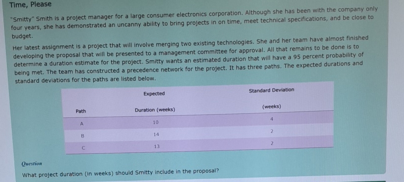  Time, Please "Smitty" Smith is a project manager for a large