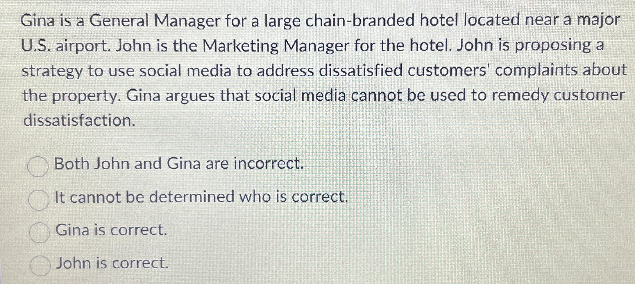  Gina is a General Manager for a large chain-branded hotel located