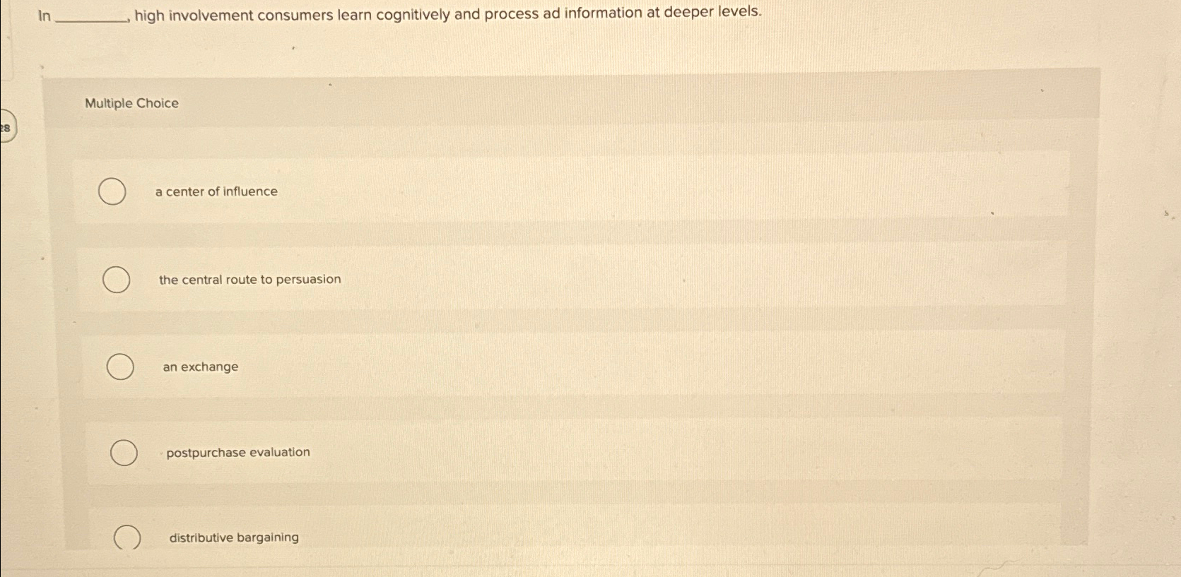  In high involvement consumers learn cognitively and process ad information at