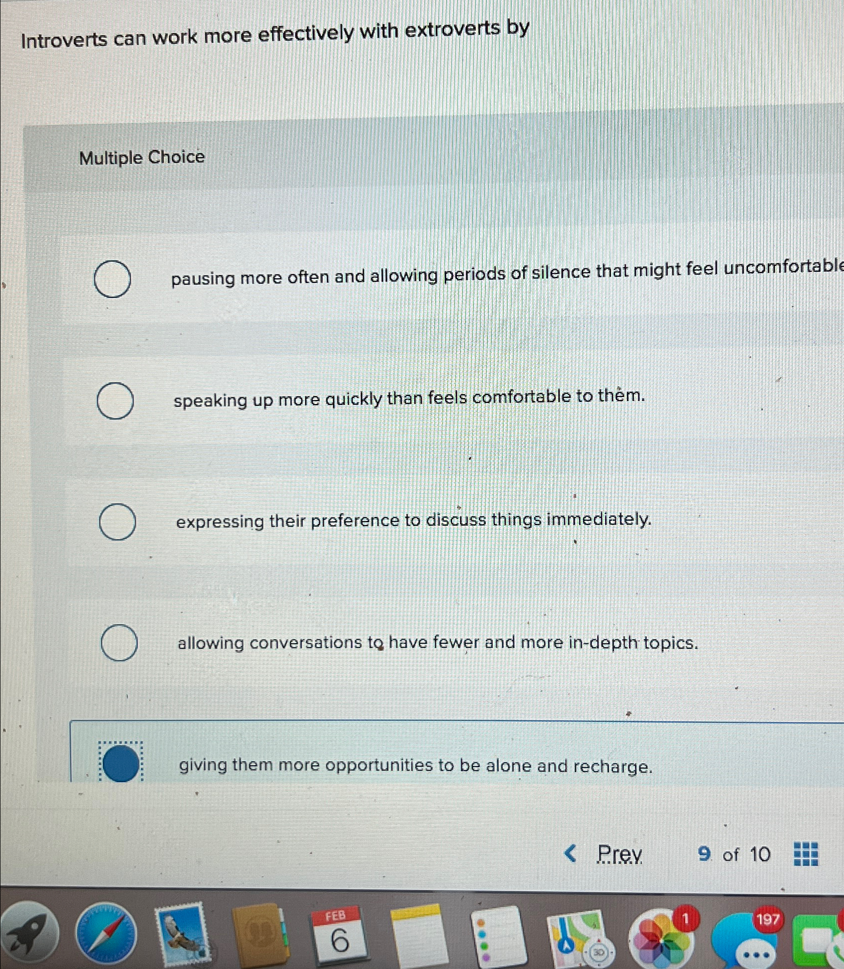  Introverts can work more effectively with extroverts by Multiple Choice pausing
