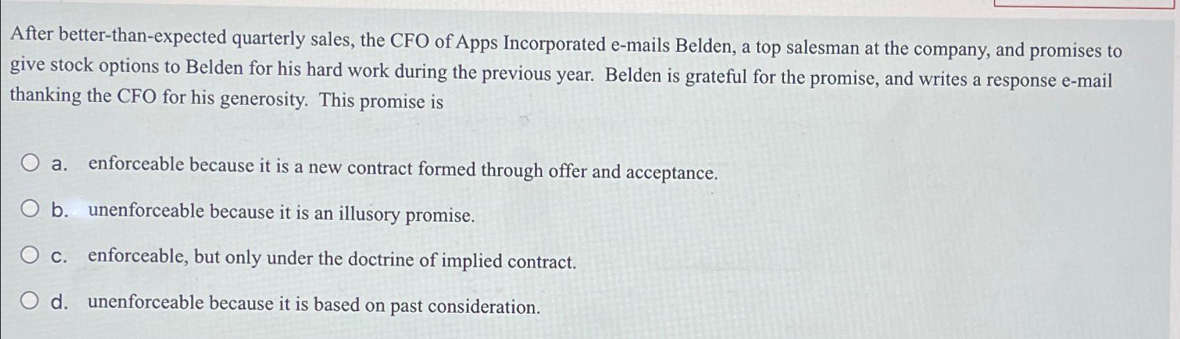  After better-than-expected quarterly sales, the CFO of Apps Incorporated e-mails Belden,