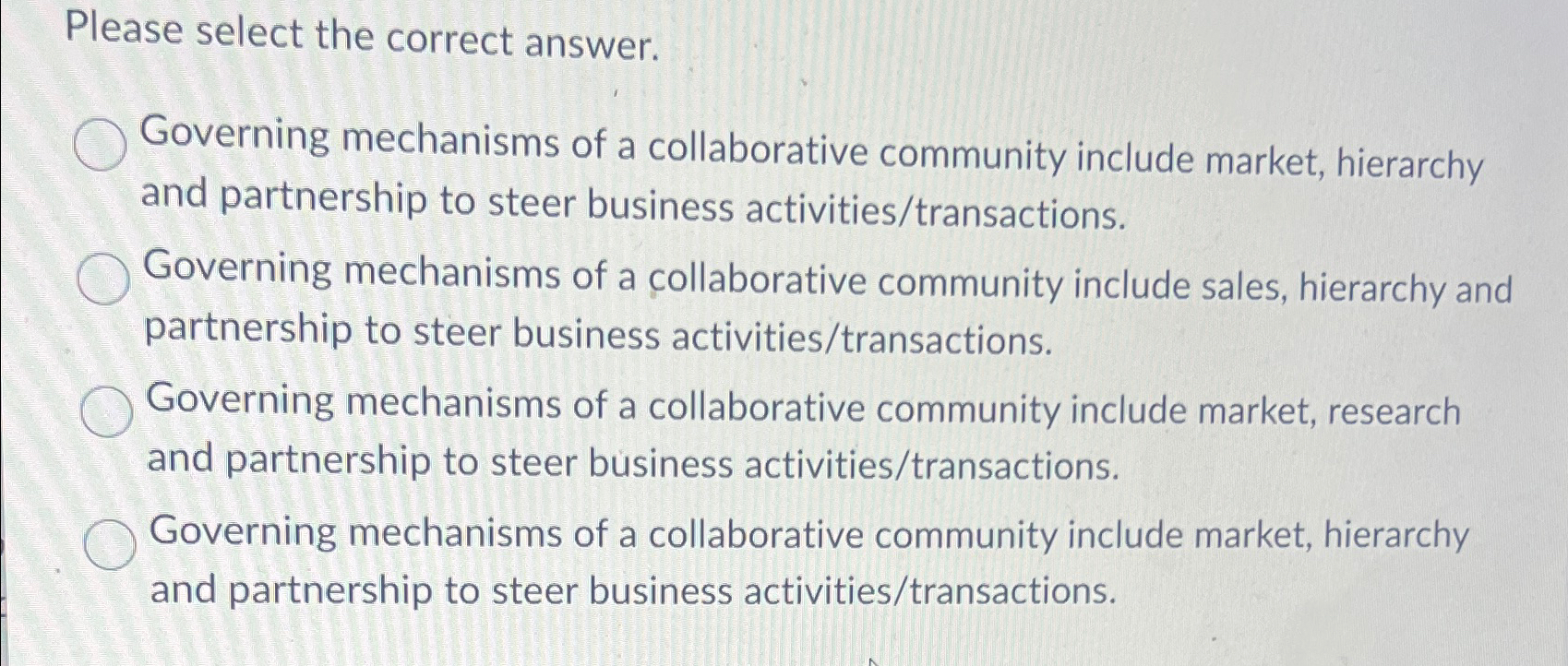  Please select the correct answer. Governing mechanisms of a collaborative community