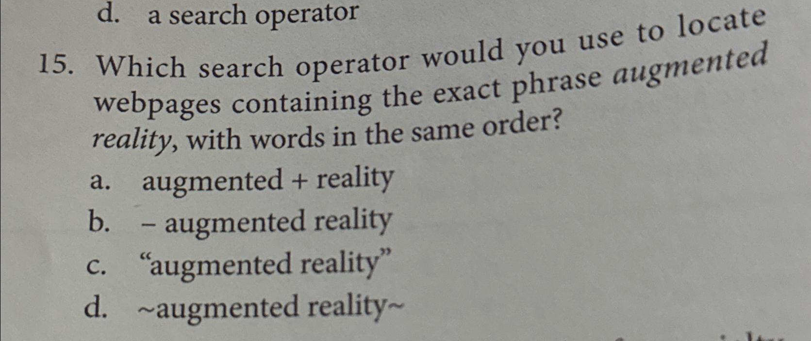  15. Which search operator would you use to locate webpages containing