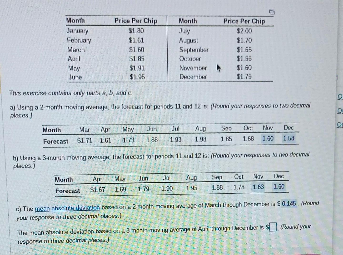 This exercise contains only parts a,b, and c. a) Using a