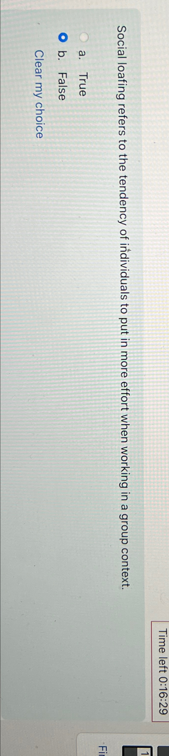  Time left 0:16:29 Social loafing refers to the tendency of individuals