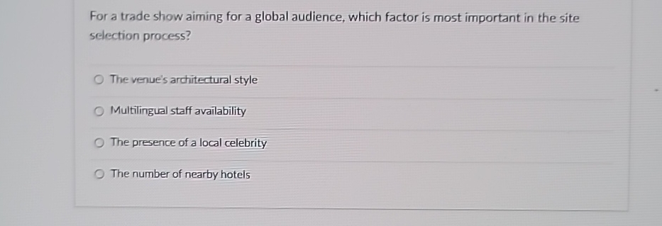  For a trade show aiming for a global audience, which factor