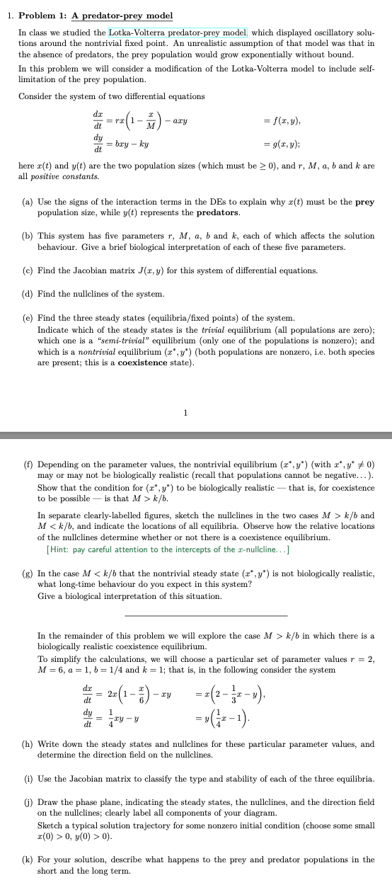  Problem 1: A predator-prey model In class we studied the Lotka-Volterra
