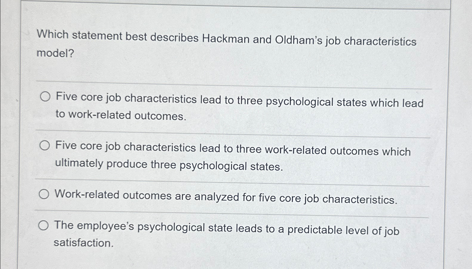  Which statement best describes Hackman and Oldham's job characteristics model? Five