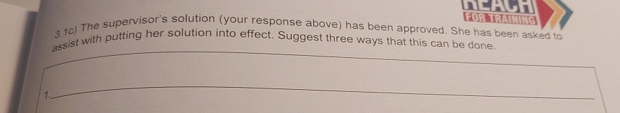 3.1c) The supervisor's solution (your response above) has been approved. She