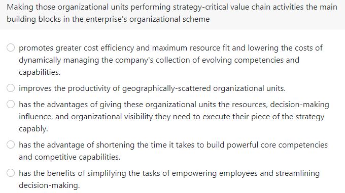 Making those organizational units performing strategy-critical value chain activities the main