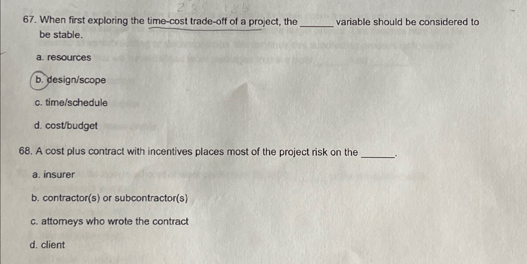  When first exploring the time-cost trade-off of a project, the variable