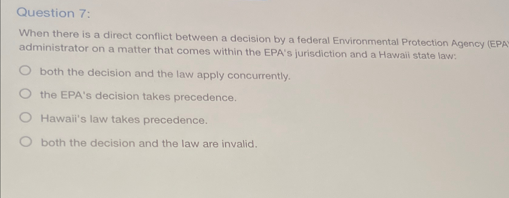  Question 7: When there is a direct conflict between a decision