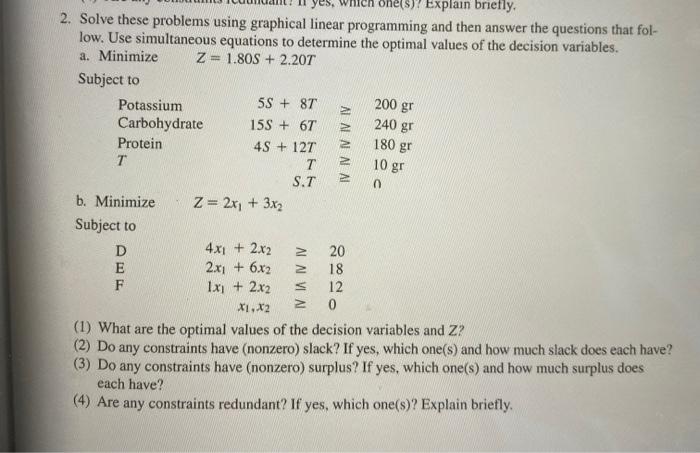 please also provide graphs if needed. Solve these problems using graphical linear