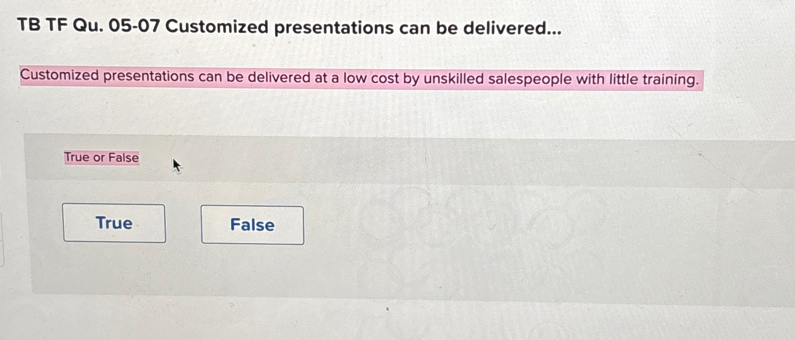  TB TF Qu.05-07 Customized presentations can be delivered... Customized presentations can