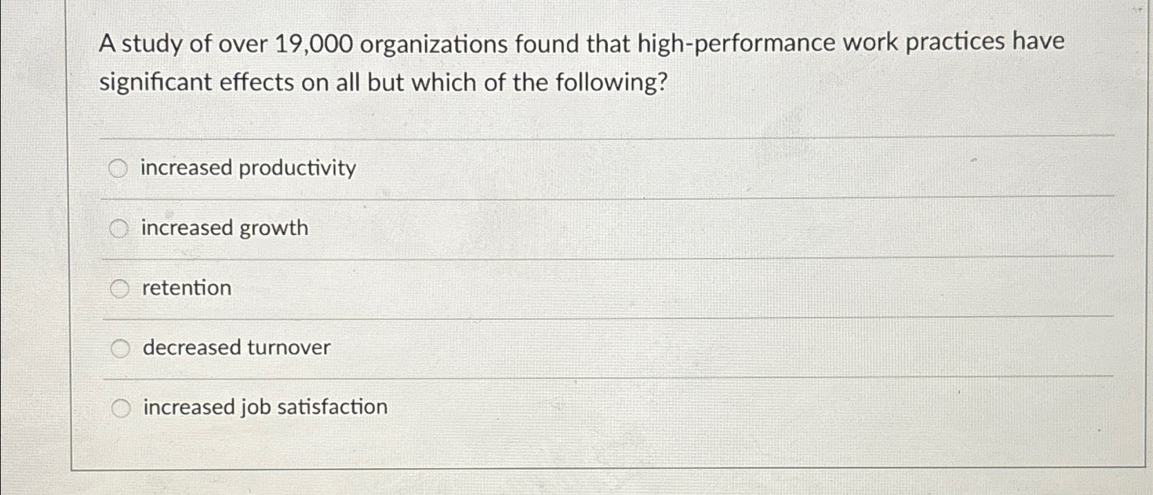  A study of over 19,000 organizations found that high-performance work practices