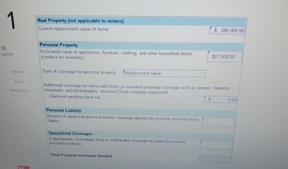  Real Property (not applicable to renters) Current replacement value of home