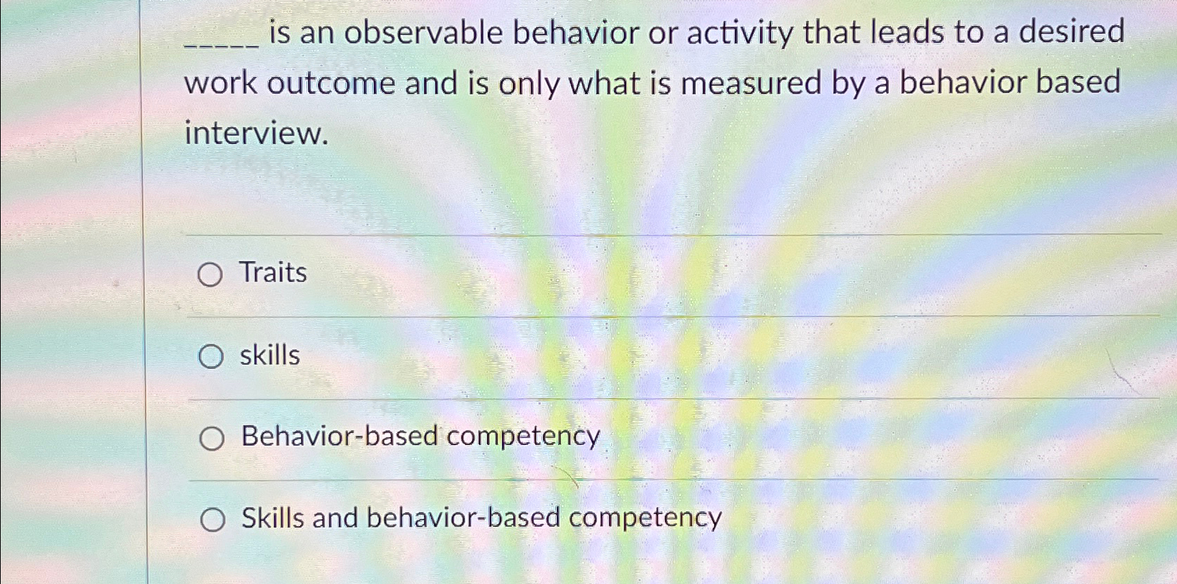  is an observable behavior or activity that leads to a desired
