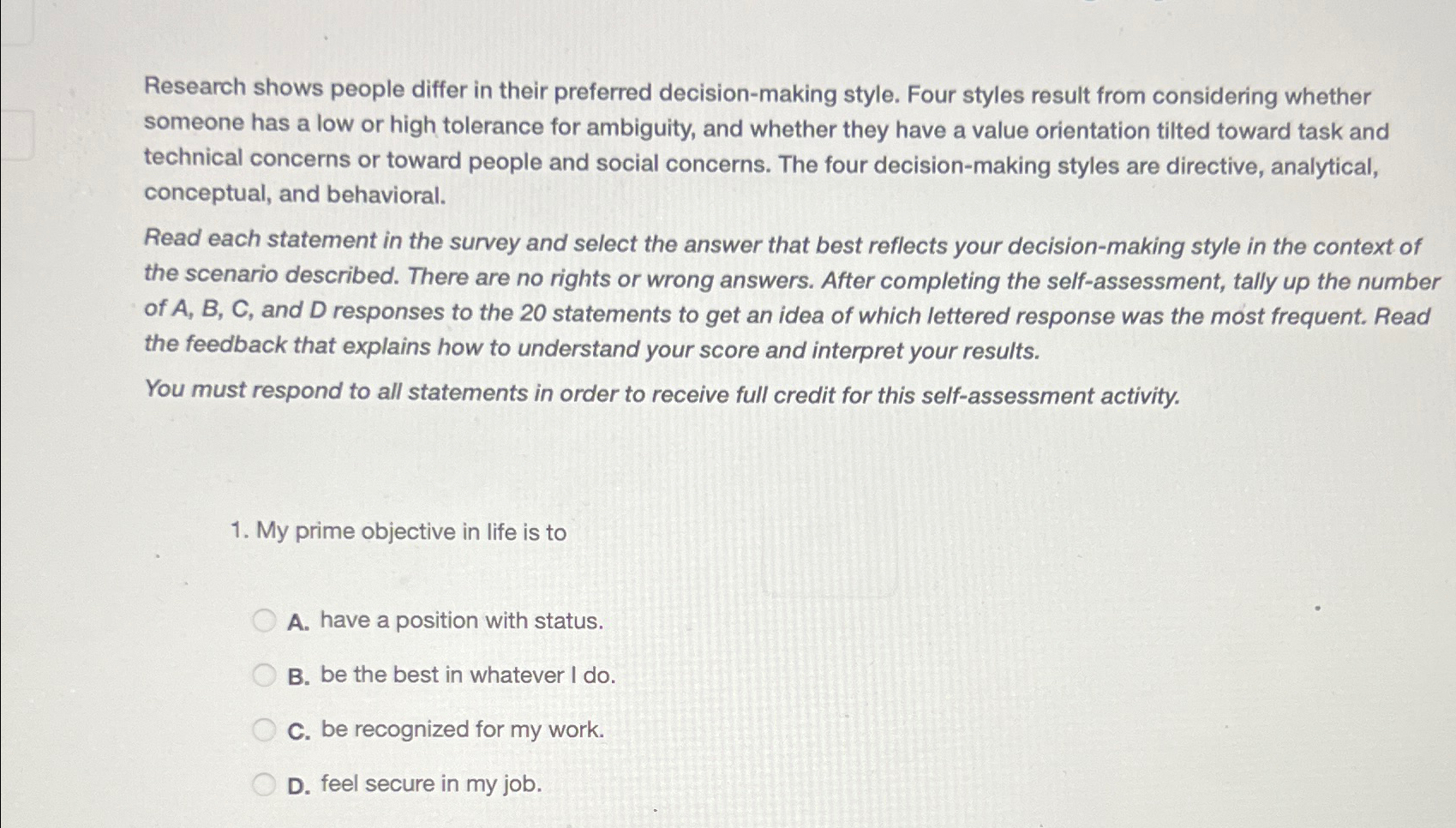  Research shows people differ in their preferred decision-making style. Four styles