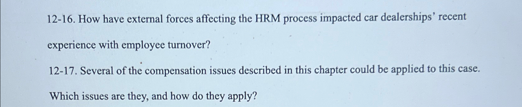  12-16. How have external forces affecting the HRM process impacted car