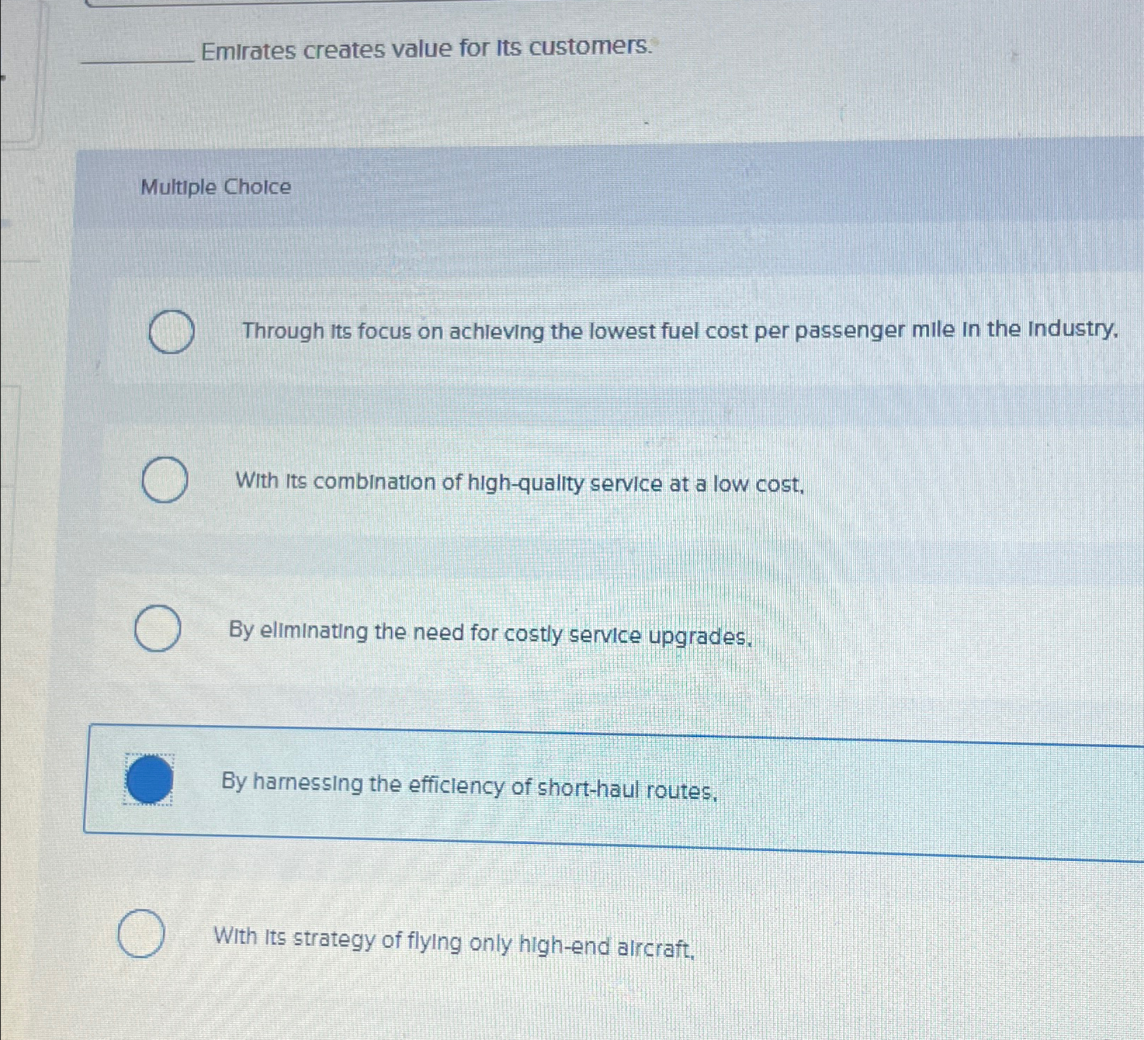  Emirates creates value for its customers. Multiple Cholce Through its focus