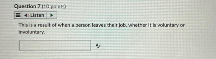 a result of when a person leaves their job, whether it is