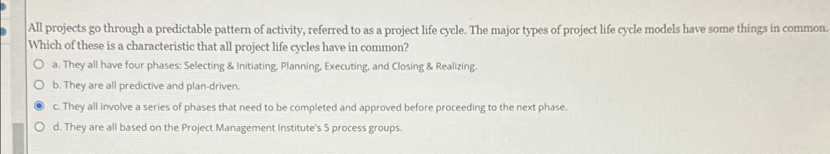  All projects go through a predictable pattern of activity, referred to