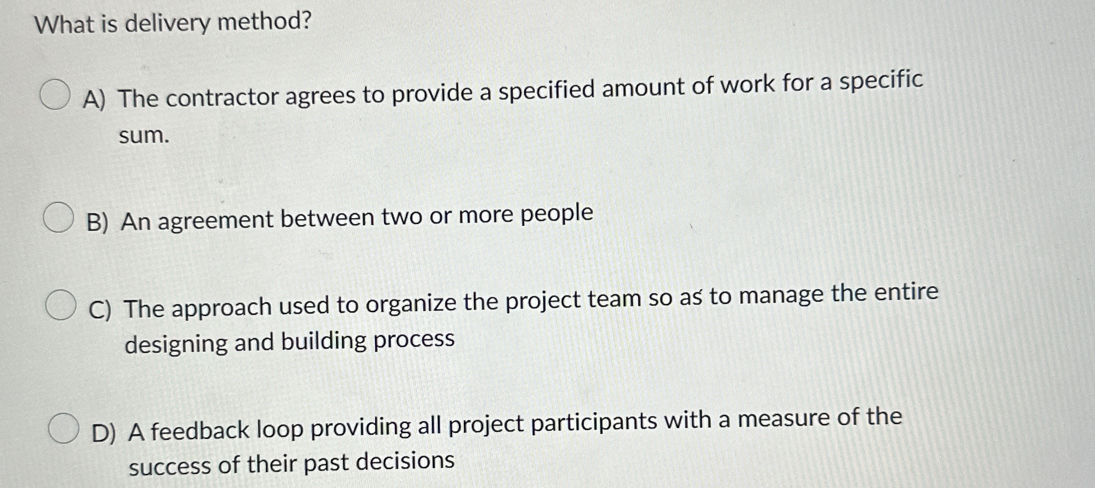  What is delivery method? A) The contractor agrees to provide a