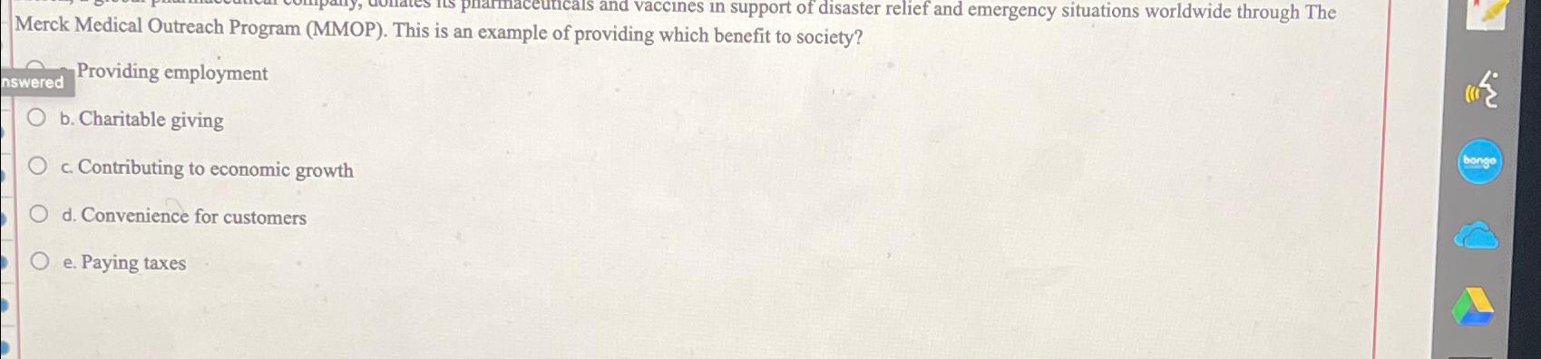  nswered Providing employment b. Charitable giving c. Contributing to economic growth