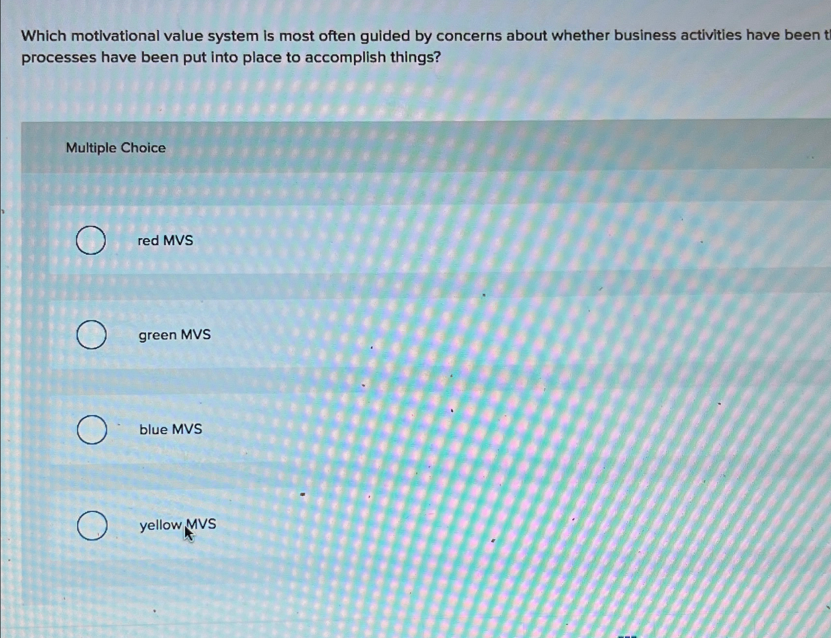  Which motivational value system is most often guided by concerns about