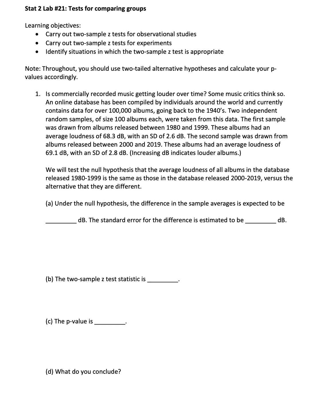  Stat 2 Lab #21: Tests for comparing groups Learning objectives: Carry