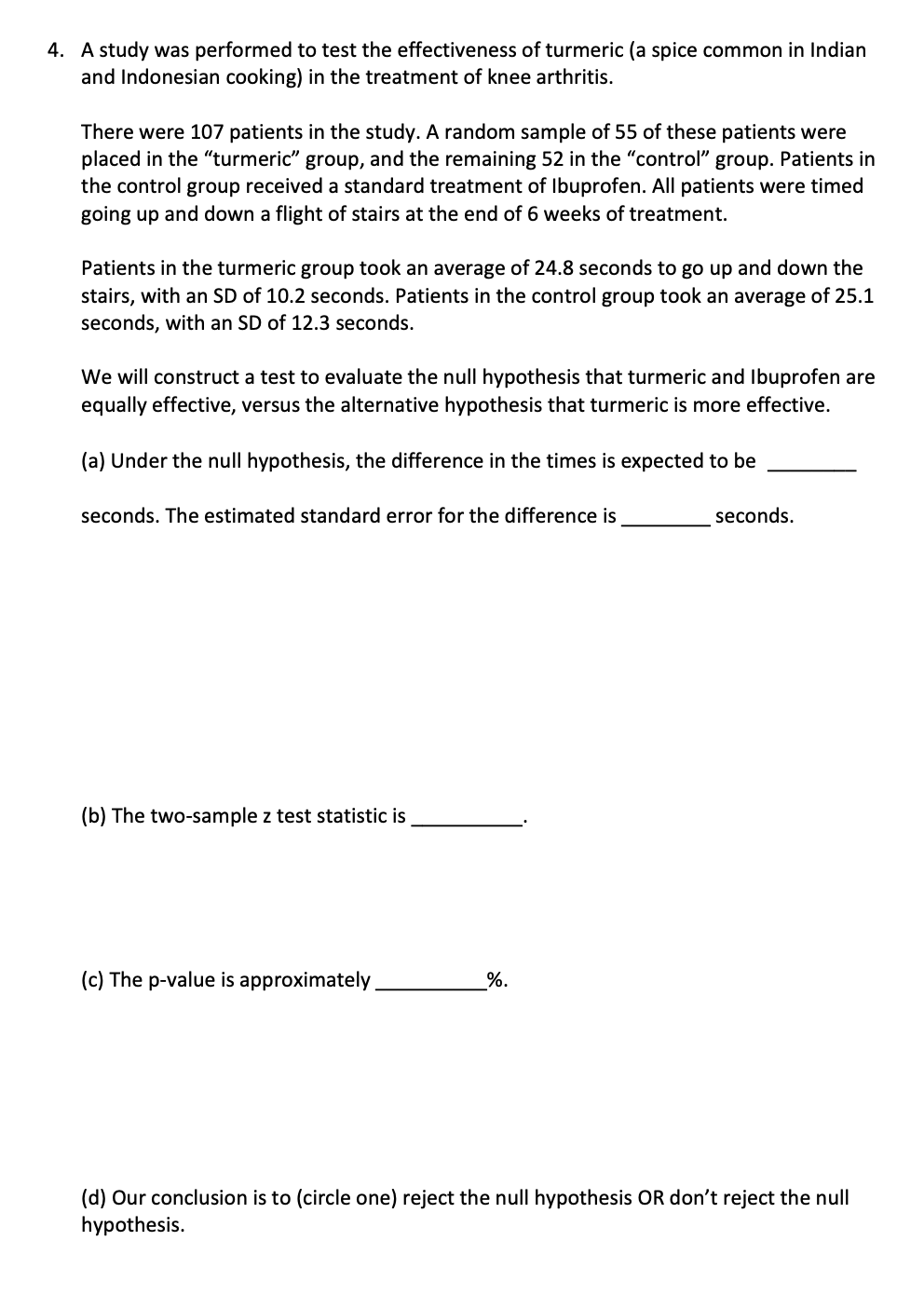 Note: Throughout, you should use two-tailed alternative hypotheses and calculate your p-