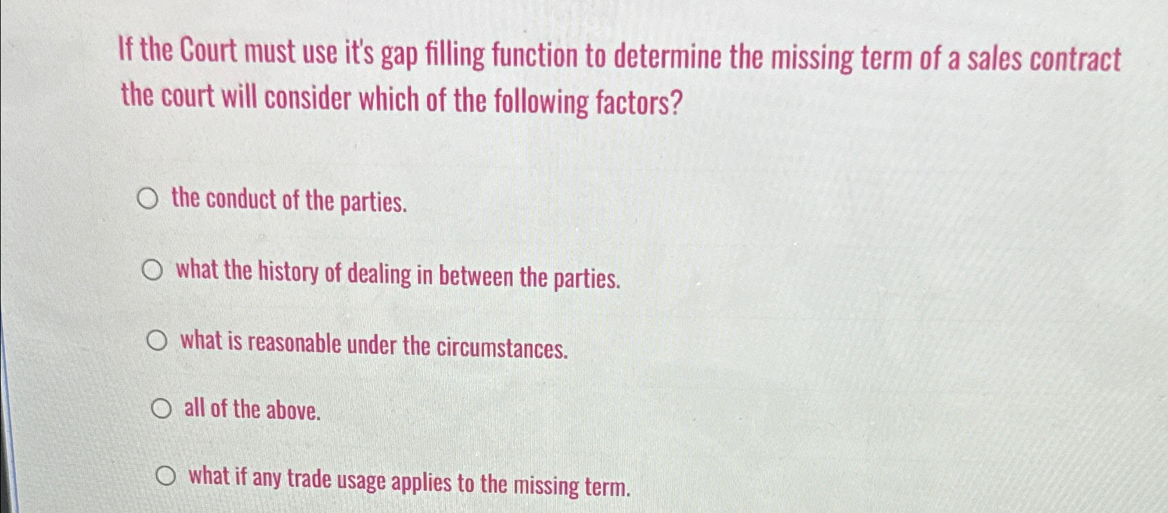  If the Court must use it's gap filling function to determine