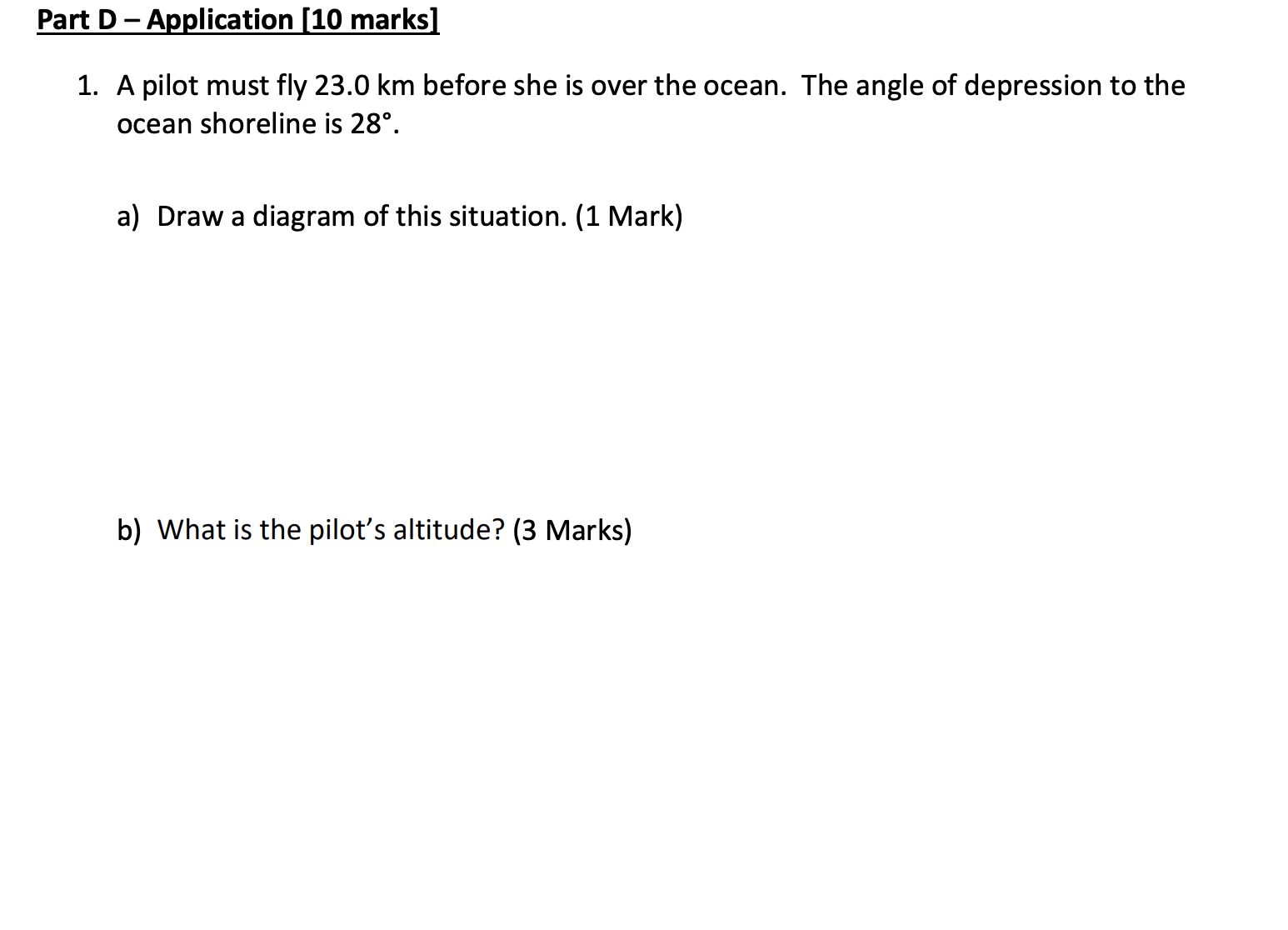 Part D - A lication 10 marks 1. A pilot must