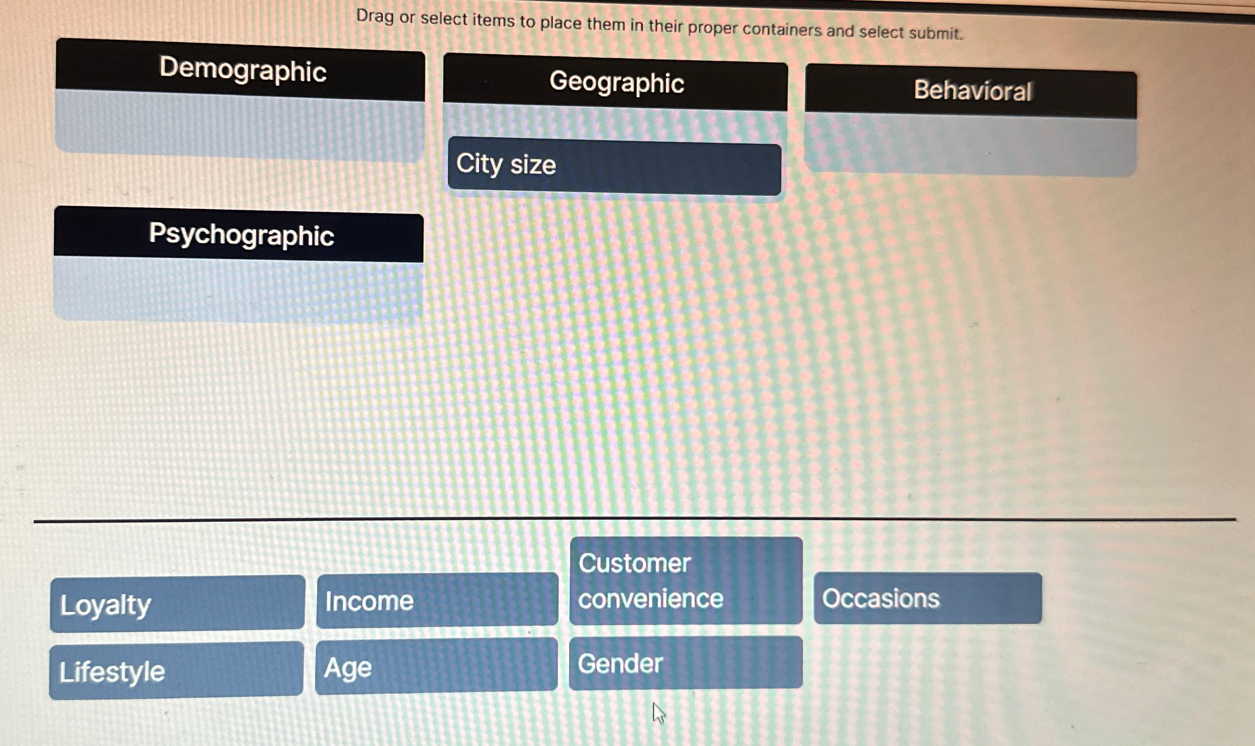  Drag or select items to place them in their proper containers