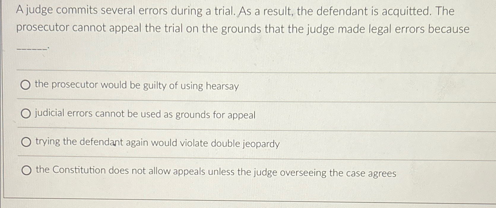  A judge commits several errors during a trial. As a result,
